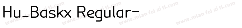 Hu_Baskx Regular字体转换